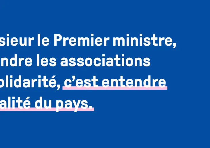 Monsieur le Premier ministre, entendre les associations de solidarité, c'est entendre la réalité du pays
