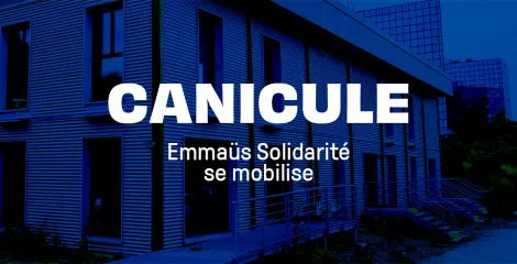 Canicule : Emmaüs Solidarité se mobilise
