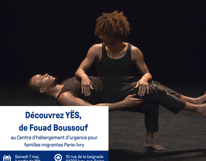 YËS, pièce chorégraphique de Fouad Boussouf, à découvrir au Centre d’Hébergement d’Urgence pour familles migrantes Paris-Ivry